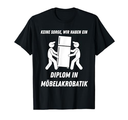 Lustiges Umzugshelfer Tshirt | Möbelpacker Design | Umzug T-Shirt
