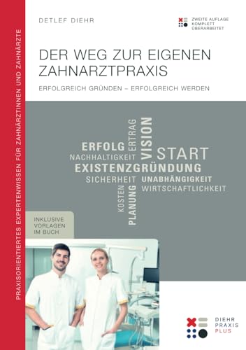 Der Weg zur eigenen Zahnarztpraxis: Erfolgreich gründen – erfolgreich werden