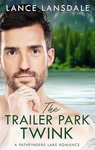 The Trailer Park Twink: An MM Forbidden Romance (English Edition)