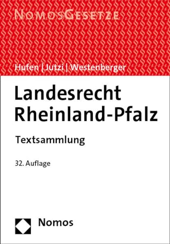 Landesrecht Rheinland-Pfalz: Textsammlung - Rechtsstand: 1. Juli 2023