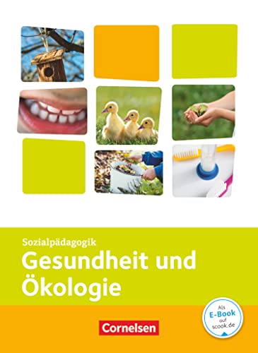 Kinderpflege - Gesundheit und Ökologie / Hauswirtschaft / Säuglingsbetreuung / Sozialpädagogische Theorie und Praxis: Gesundheit und Ökologie - Themenband