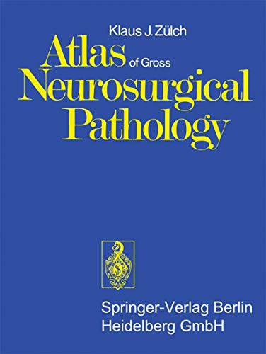 Atlas of Gross Neurosurgical Pathology