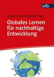 Globales Lernen für nachhaltige Entwicklung: Ein Studienbuch