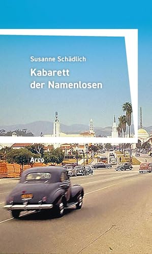 Kabarett der Namenlosen: Roman