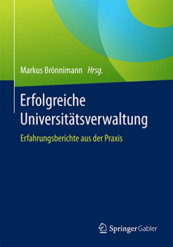 Erfolgreiche Universitätsverwaltung: Erfahrungsberichte aus der Praxis