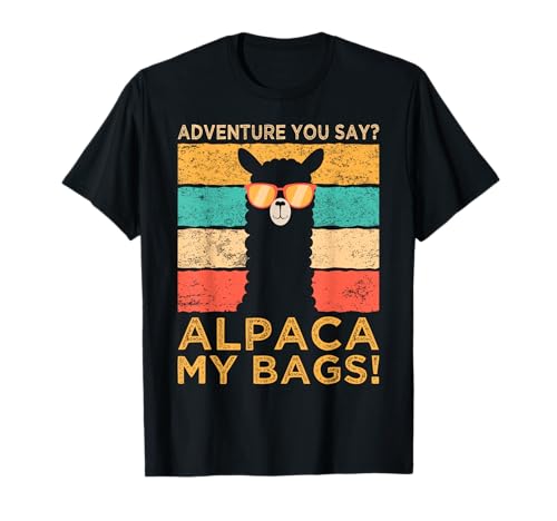 Adventure You Say? Alpaka My Bags Vintage Lustiges Geschenk Reise T-Shirt