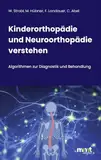 Kinderorthopädie und Neuroorthopädie verstehen: Algorithmen zur Diagnostik und Behandlung