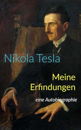 Meine Erfindungen: eine Autobiographie