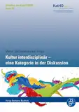 Kultur interdisziplinär – eine Kategorie in der Diskussion (Schriften der Katholischen Hochschule Nordrhein-Westfalen 30)