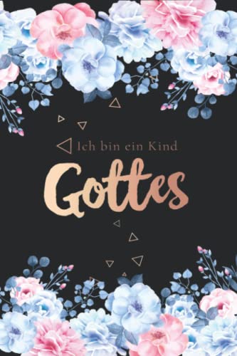 Ich bin ein Kind Gottes: Tolles christliches Notizbuch mit karierten Seiten