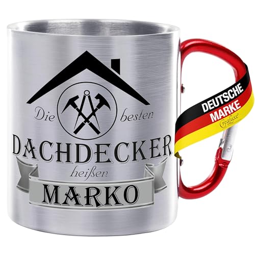 Crealuxe Edelstahltasse mit Karabiner 'Die Besten Dachdecker heißen Wunschname' Tasse personalisiert, Kaffeetasse, Bürotasse, Metalltasse mit Name