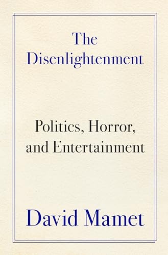 The Disenlightenment: Politics, Horror, and Entertainment