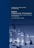 Handbuch Projektsteuerung - Baumanagement.: Ein praxisorientierter Leitfaden mit zahlreichen Hilfsmitteln und Arbeitsunterlagen.