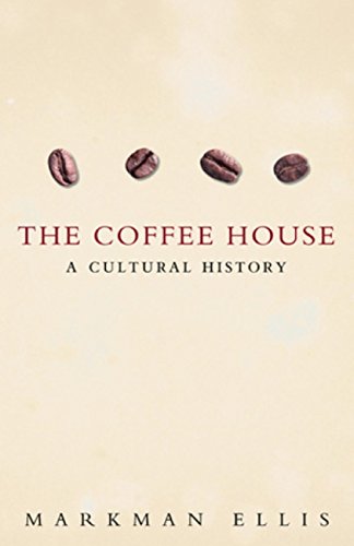 The Coffee-House: A Cultural History (English Edition)