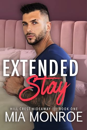 Extended Stay (Hill Crest Hideaway Book 1) (English Edition)