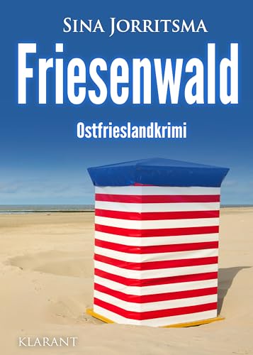 Friesenwald. Ostfrieslandkrimi (Mona Sander und Enno Moll ermitteln 52)