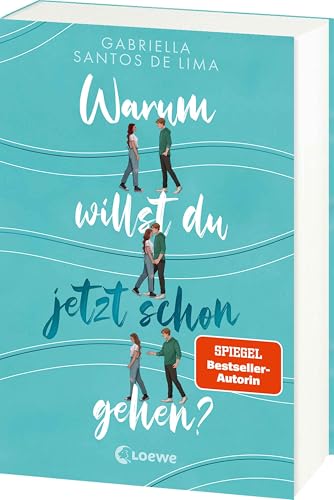 Warum willst du jetzt schon gehen?: Das erste Jugendbuch der New-Adult- und SPIEGEL-Bestsellerautorin - von einer toxischen Beziehung und Selbstliebe