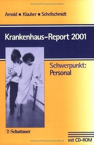 Krankenhaus- Report 2001. Schwerpunkt: Personal, mit CD-ROM