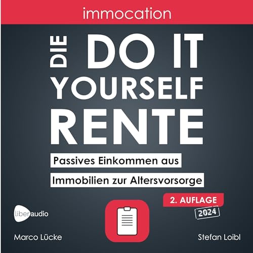 immocation – Die Do-it-yourself-Rente: Passives Einkommen aus Immobilien zur Altersvorsorge