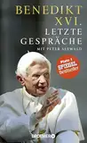 Letzte Gespräche: Mit Peter Seewald