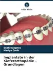 Implantate in der Kieferorthopädie – Grundlagen