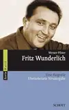 Fritz Wunderlich: Eine Biografie (Serie Musik)