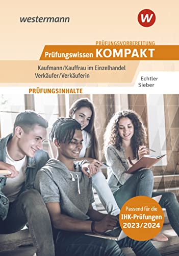 Prüfungsvorbereitung Prüfungswissen KOMPAKT - Kaufmann/Kauffrau im Einzelhandel - Verkäufer/Verkäuferin