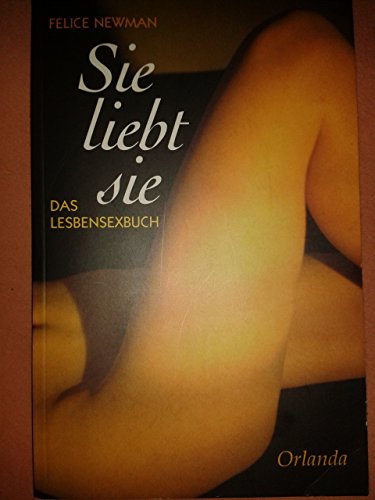 Sie liebt sie: Das Lesbensexbuch