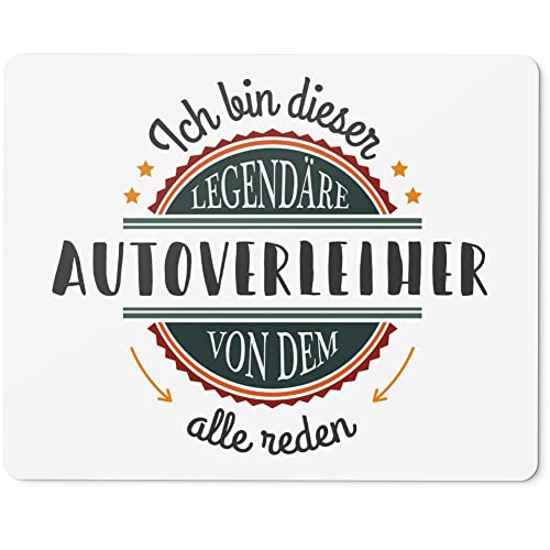 JUNIWORDS Mauspad Mousepad, Ich Bin Dieser legendäre Autoverleiher, von dem alle reden (5039858)