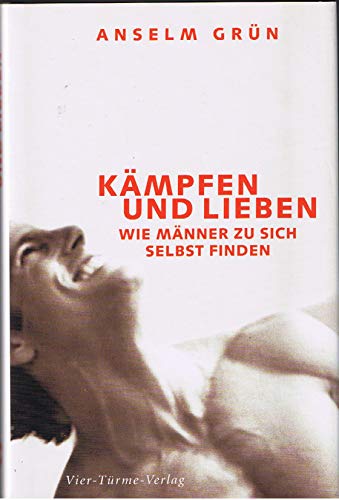 Kämpfen und lieben: Wie Männer zu sich selbst finden