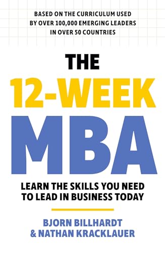 The 12 Week MBA: Learn The Skills You Need to Lead in Business Today (English Edition)