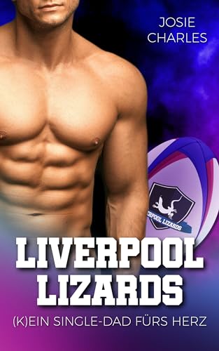 (K)ein Single-Dad fürs Herz: Liverpool Lizards 2