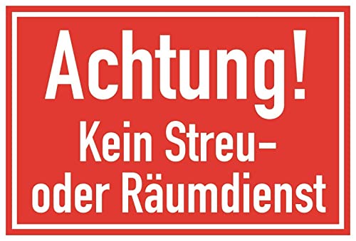 Aufkleber Warnung Hinweis "Achtung! Kein Streu- oder Räumdienst" Schild Folie selbstklebend | 30x20cm Made in Germany