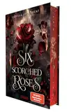 Six Scorched Roses (Crowns of Nyaxia): Novella | Düstere Romantasy über eine verbotene Liebe zwischen Mensch und Vampir