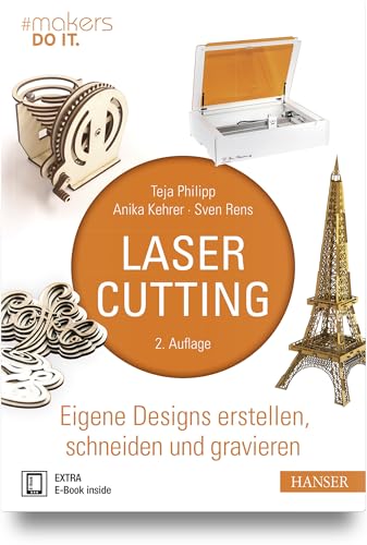 Lasercutting: Eigene Designs erstellen, schneiden und gravieren