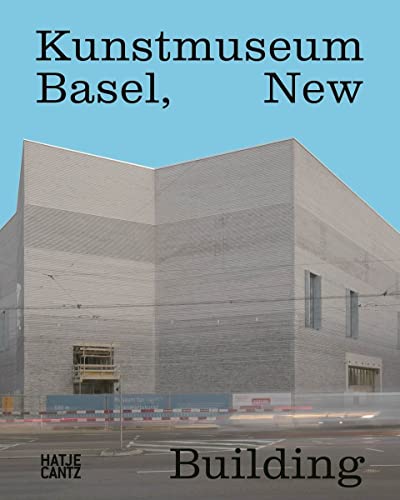 Kunstmuseum Basel: New Building