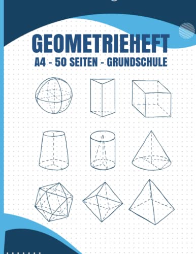 Geometrieheft A4 Grundschule: 50 nummerierte Seiten Geometrieheft A4 blanko mit Punktraster