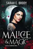 Of Malice & Magic (The Stella Kendrick Series Book 1) (English Edition)