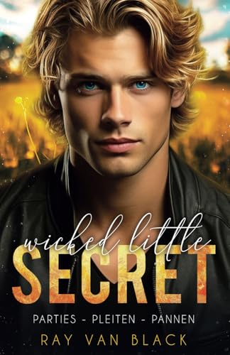 Wicked little Secret - Parties, Pleiten, Pannen: Gay Romance (Small Town Secrets, Band 2)