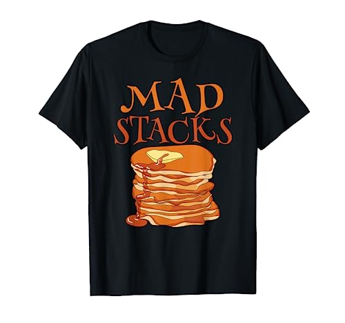 Mad Stacks Design Morgenessen für Frühstücksliebhaber T-Shirt