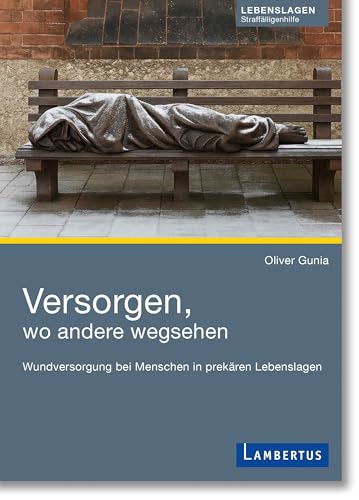 Versorgen, wo andere wegsehen: Wundversorgung bei Menschen in prekären Lebenslagen