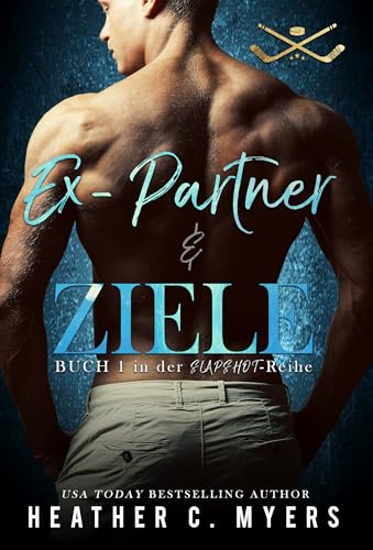 Ex-Partner und Ziele (Die Slapshot-Serie 1)