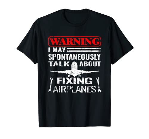 Warnung Flugzeugwartung und Flugzeugmechanikerarbeiten T-Shirt
