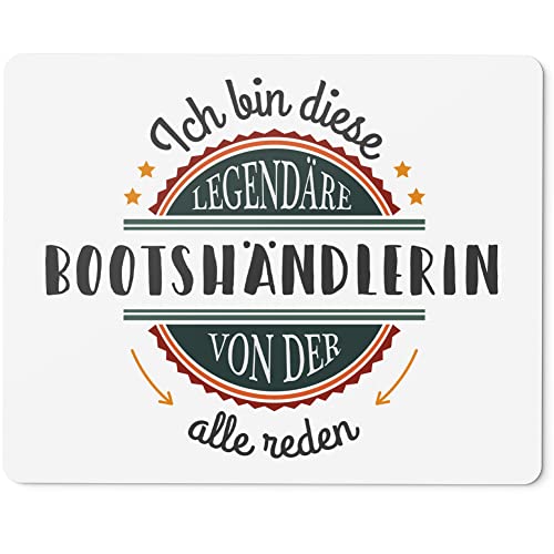 JUNIWORDS Mauspad Mousepad, Ich Bin Diese legendäre Bootshändlerin, von der alle reden (5042305)