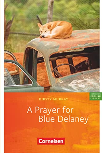 Cornelsen English Library - Für den Englischunterricht in der Sekundarstufe I - Fiction - 8. Schuljahr / A2: A Prayer for Blue Delaney - Lektüre zu ... English Library, Fiction, 8. Schuljahr / A2)