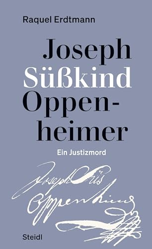 Joseph Süßkind Oppenheimer: Ein Justizmord