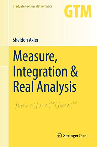 Measure, Integration & Real Analysis (Graduate Texts in Mathematics Book 282) (English Edition)