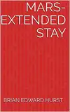 MARS-EXTENDED STAY (English Edition)