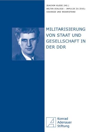 Militarisierung von Staat und Gesellschaft in der DDR (Belter Dialoge – Impulse zu Zivilcourage und Widerstand)