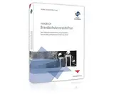 Handbuch Brandschutzvorschriften: Alle relevanten DIN Normen und gesetzlichen Vorschriften praktisch zur Hand